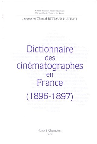 Beispielbild fr Dictionnaire des cinmatographes en France, 1896-1897 (TEDF.HORS SERIE) zum Verkauf von Gallix