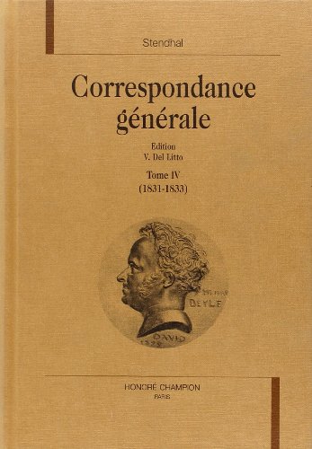 Beispielbild fr Correspondance gnrale, tome 4 : 1831-1833 zum Verkauf von Ammareal