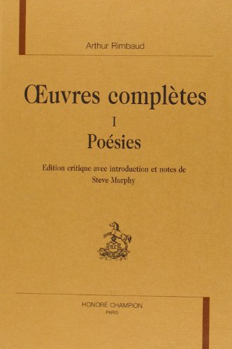 OEuvres complÃ¨tes: PoÃ©sies (I) (TLMC 36) (9782745301673) by Rimbaud, Arthur
