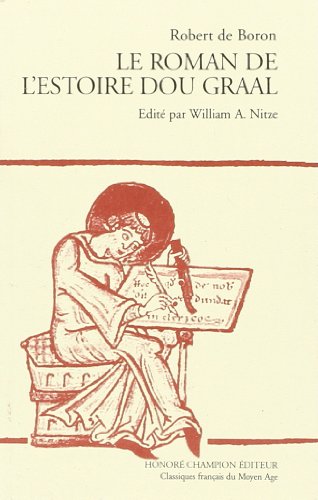 Imagen de archivo de LE ROMAN DE L'ESTOIRE DOU GRAAL. EDITE PAR WILLIAM A. NIZE.(1927). a la venta por Gallix