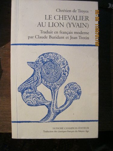 Beispielbild fr Le Chevalier au lion (yvain), traduit de l'ancien franais zum Verkauf von Ammareal