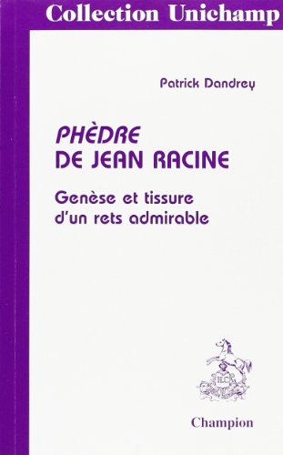 Beispielbild fr Phdre" de Jean Racine - gense et tissure d'un rets admirable zum Verkauf von Gallix