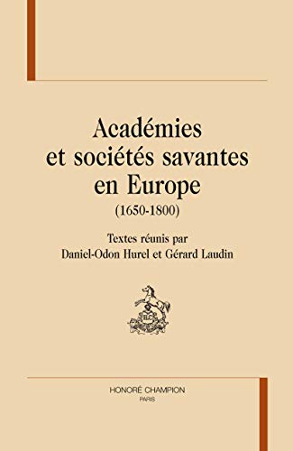 Beispielbild fr Acadmies et socits savantes en Europe, 1650-1800 zum Verkauf von Chapitre.com : livres et presse ancienne