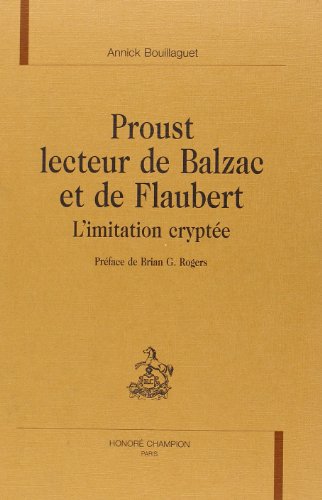Imagen de archivo de Proust lecteur de Balzac et de Flaubert - l'imitation crypte a la venta por Gallix