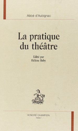 Stock image for LA PRATIQUE DU THEATRE for sale by suspiratio - online bcherstube