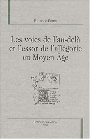 Imagen de archivo de Les voies de l'au-del et l'essor de l'allgorie au Moyen Age a la venta por Hackenberg Booksellers ABAA