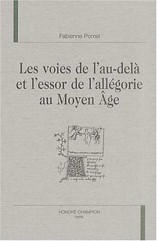 Les voies de l'au-dela et l'essor de l'allegorie au Moyen Age