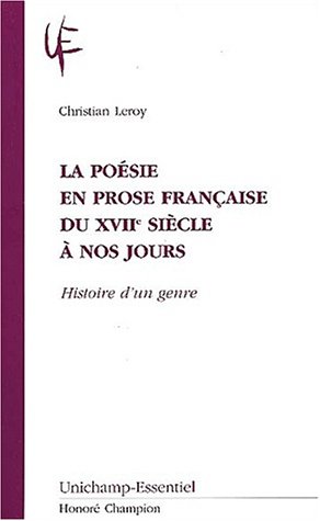 Stock image for La posie en prose du XVIIe sicle  nos jours - histoire d'un genre for sale by Gallix