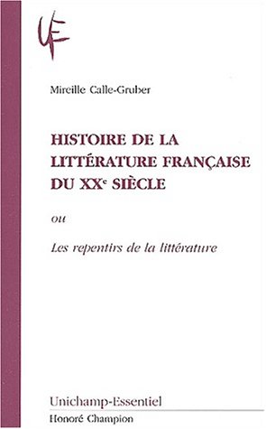 9782745303455: Histoire De La Litterature Francaise Du Xxeme Siecle Ou Les Repentirs De La Litterature
