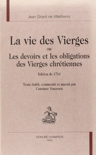 Beispielbild fr La Vie Des Vierges Ou Les Devoirs Et Les Obligations Des Vierges Chrtiennes zum Verkauf von Michener & Rutledge Booksellers, Inc.