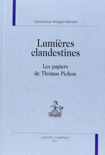 Stock image for LUMIERES CLANDESTINES ; LES PAPIERS DE THOMAS PICHON for sale by suspiratio - online bcherstube