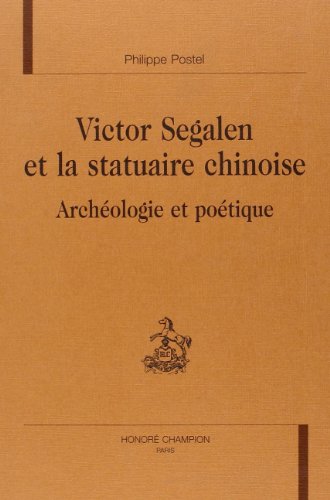 9782745304940: Victor segalen et la statuaire chinoise. archologie et poetique.