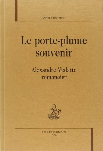 9782745304995: Le Porte-Plume Souvenir. Alexandre Vialatte Romancier