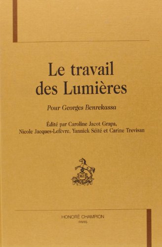 Imagen de archivo de Le travail des Lumières a la venta por Chapitre.com : livres et presse ancienne