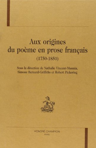 Aux origines du poeme en prose francais 1750-1850