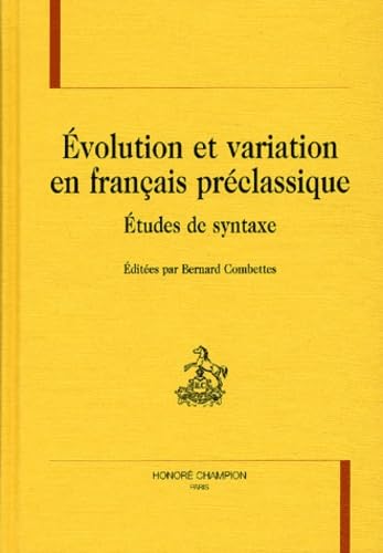 Évolution et variation en français préclassique