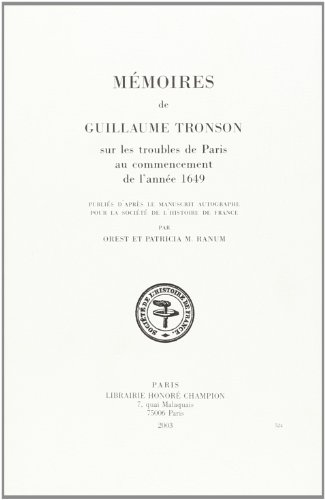 Mémoires de Guillaume Tronson sur les troubles de Paris au commencement de l'année 1649