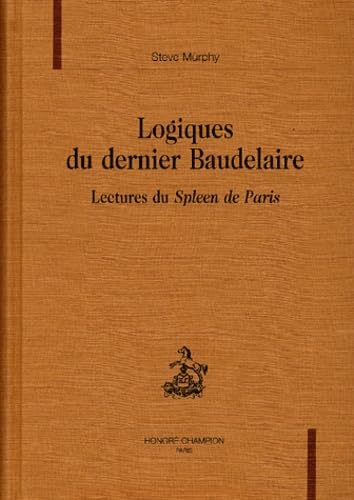 Logiques du dernier Baudelaire