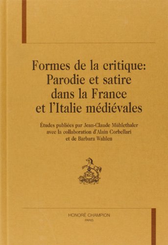 Beispielbild fr Formes de la critique : parodie et satire dans la France et l'Italie mdivales zum Verkauf von Ammareal