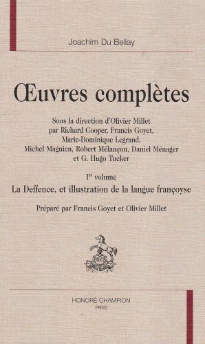 9782745308740: Oeuvres compltes : Tome 1, La Deffence, et illustration de la langue franoyse