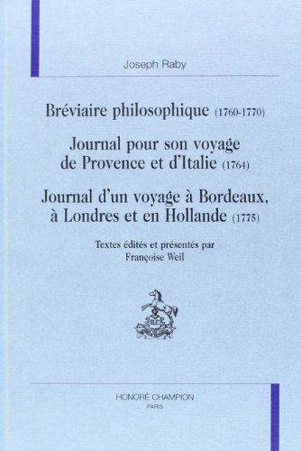 9782745309174: Brviaire philosophique (1760-1770) ; Journal pour son voyage de Provence et d'Italie (1764) ; Journal d'un voyage  Bordeaux,  Londres et en Hollande (1775)