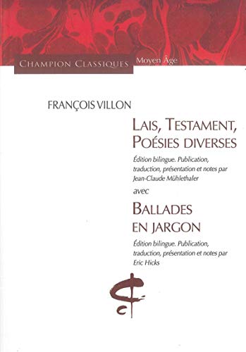 9782745309693: Lais, Testament, Posies diverses avec Ballades en jargon: Edition bilingue franais-franais mdival