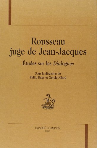 9782745310101: Rousseau juge de Jean-Jacques : tudes sur les dialogues