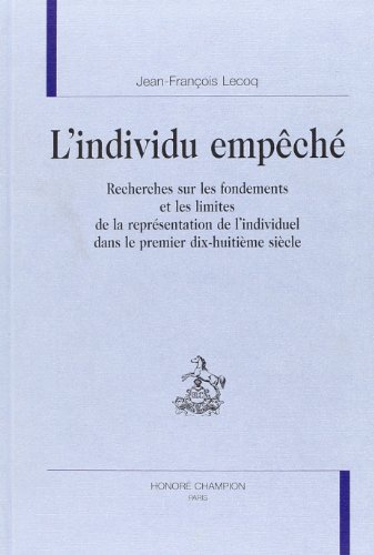 Beispielbild fr L'individu empch - recherches sur les fondements et les limites de la reprsentation de l'individuel dans le premier d zum Verkauf von Gallix