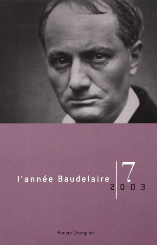 Imagen de archivo de l'anne Baudelaire 7 - 2003: Baudelaire, du dandysme  la caricature a la venta por Gallix