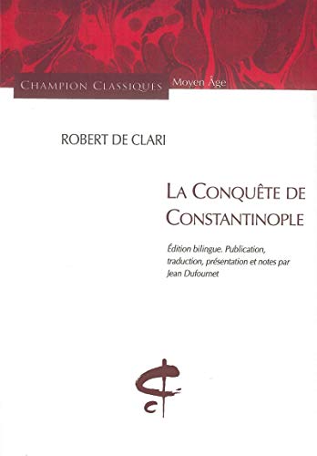 9782745311351: La Conqute de Constantinople : Edition bilingue franais-franais mdival