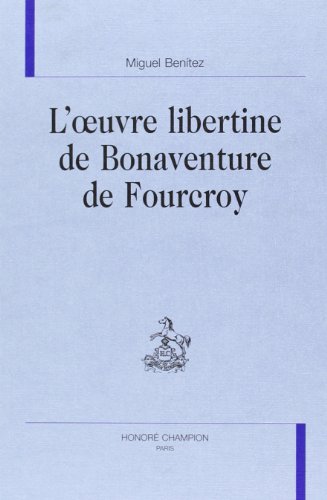 L'oeuvre libertine de Bonaventure de Fourcroy