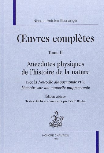 Beispielbild fr ?uvres compltes T2 : Anecdotes physiques de l'histoire de la nature: Avec la "Nouvelle Mappemonde" et le "Mmoire sur une nouvelle Mappemonde". zum Verkauf von Gallix