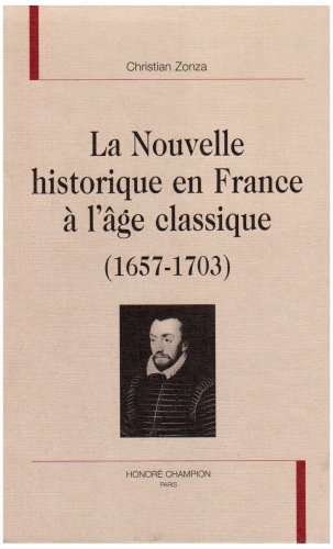 Stock image for La nouvelle historique en France  l'ge classique - 1657-1703 (LC 68) for sale by Gallix