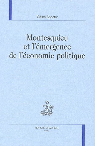 Beispielbild fr Montesquieu et l'mergence de l'conomie politique zum Verkauf von Gallix