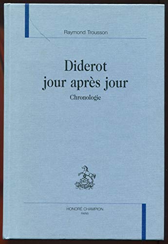 Diderot jour aprÃ¨s jour - chronologie (9782745314116) by Trousson, Raymond