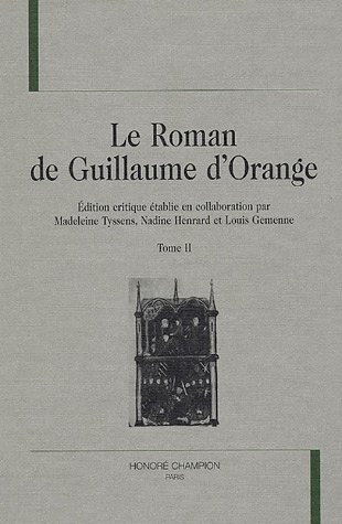 Le roman de Guillaume d'Orange. 2. Le roman de Guillaume d'Orange