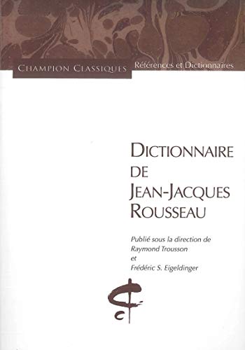 Beispielbild fr Dictionnaire De Jean-Jacques Rousseau zum Verkauf von Anybook.com