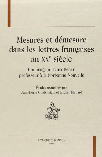 Beispielbild fr Mesures et dmesure dans les lettres franaises au XXe sicle zum Verkauf von Chapitre.com : livres et presse ancienne