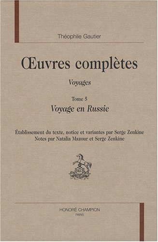 Beispielbild fr Oeuvres compltes [ Section IV ] ----- VOYAGES ---- Tome 5 , Voyage en Russie zum Verkauf von Okmhistoire