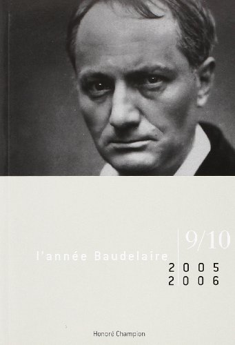 Imagen de archivo de l'anne Baudelaire 9/10 - 2005/2006: Baudelaire toujours. Hommage  Claude Pichois a la venta por Gallix