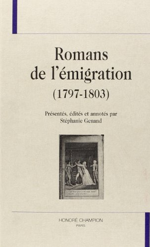 Beispielbild fr Romans de l'migration, 1797-1803 zum Verkauf von Chapitre.com : livres et presse ancienne