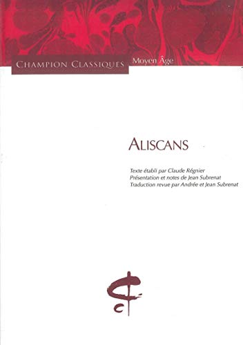 Stock image for Aliscans (Champion classiques) (French Edition) [Paperback] Claude, Regnier and Subrenat, Jean for sale by The Compleat Scholar