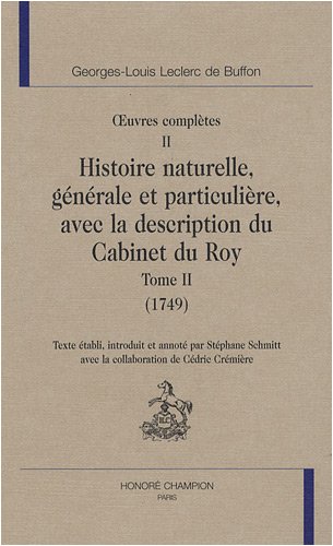 9782745317292: Oeuvres compltes: Tome 2, Histoire naturelle, gnrale et particulire, avec la description du Cabinet du Roy (1749): Tome II