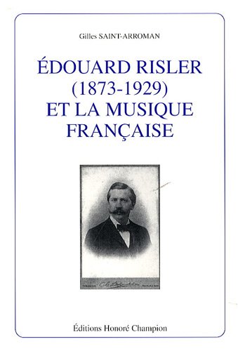Beispielbild fr Edouard Risler, 1873-1929, et la musique franaise (MM 40) zum Verkauf von Gallix