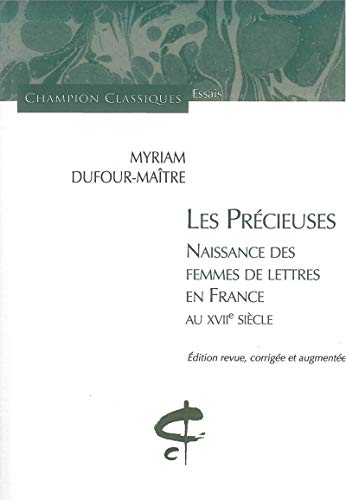 Beispielbild fr Les Prcieuses. Naissance des femmes de lettres en France au XVIIe zum Verkauf von Save With Sam