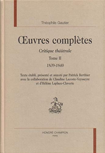 9782745318251: OEuvres compltes : Critique thtrale Tome 2, 1839-1840