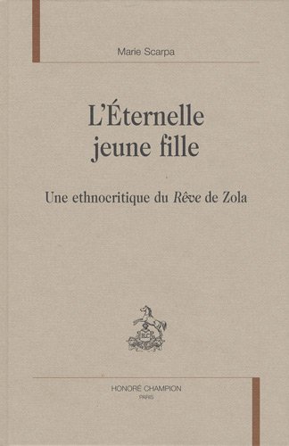 9782745318381: L'ternelle jeune fille: Une ethnocritique du Rve de Zola