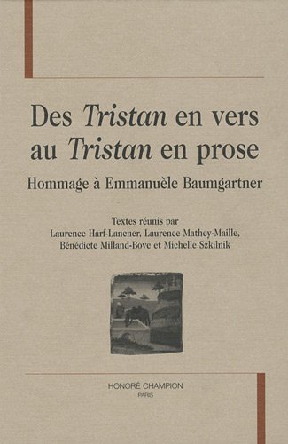 9782745318466: Des Tristan en vers au Tristan en prose: Hommage  Emmanule Baumgartner