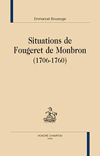 9782745319487: Situations de Fougeret de Monbron, 1706-1760