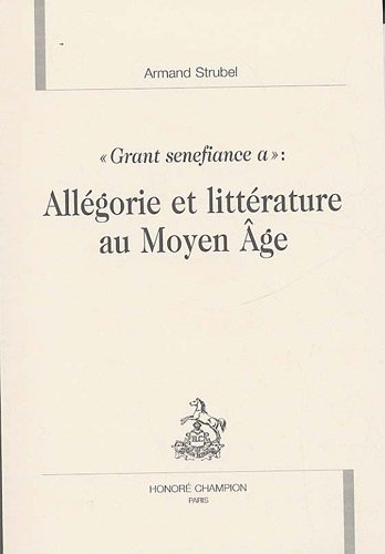 Beispielbild fr Allgorie et littrature au Moyen ge - "grant senefiance a" (MAOS 2) zum Verkauf von Gallix
